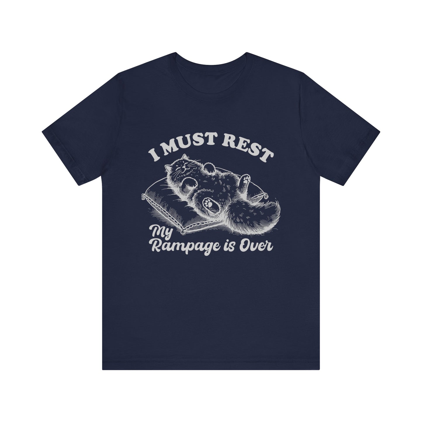 I Must Rest Funny Cat Tee