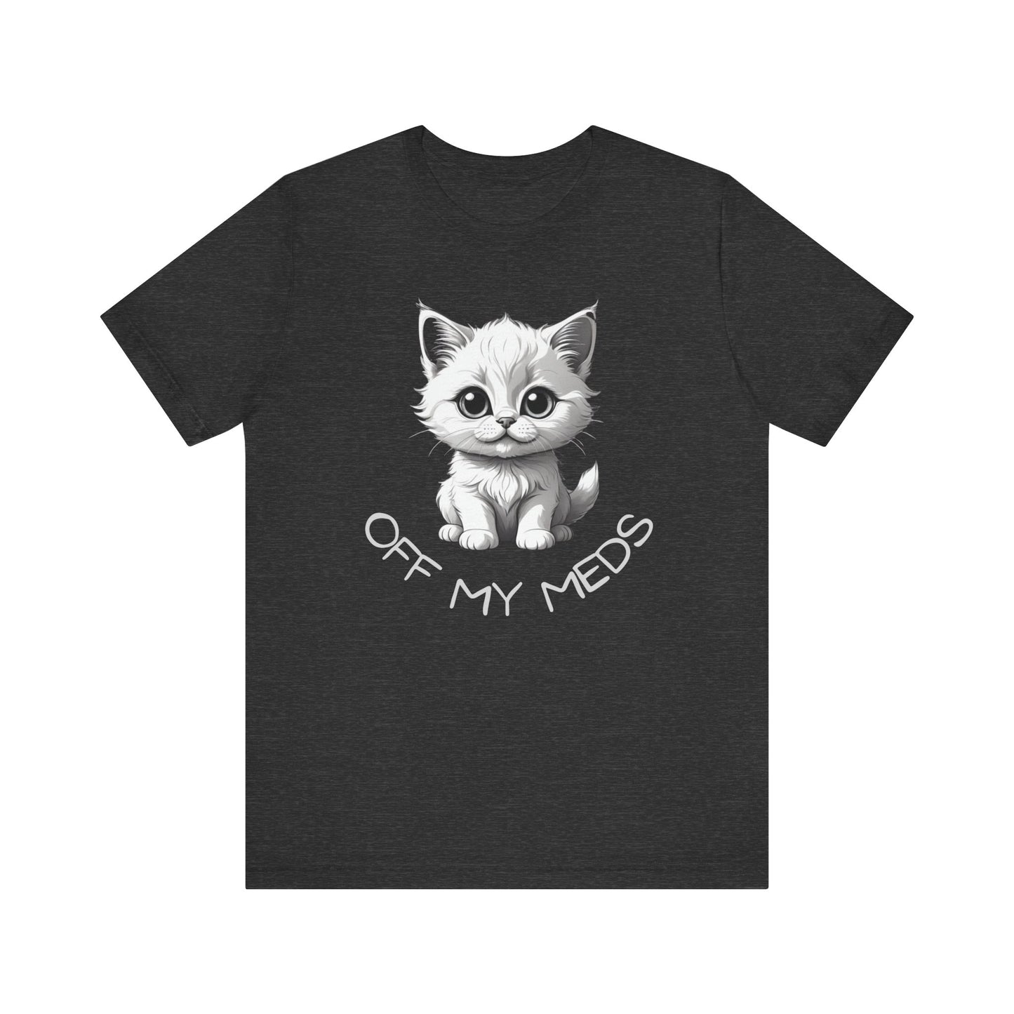 Off My Meds Kitty Cat Shirt