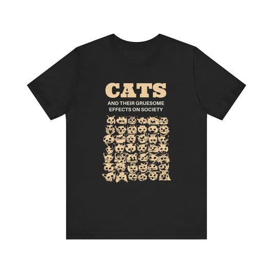 Cats Gruesome Effects Humor Tee