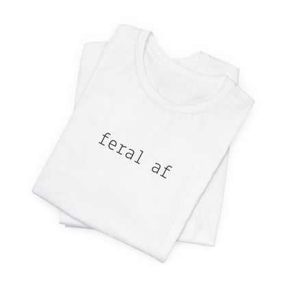 Feral AF Funny Cat Tee