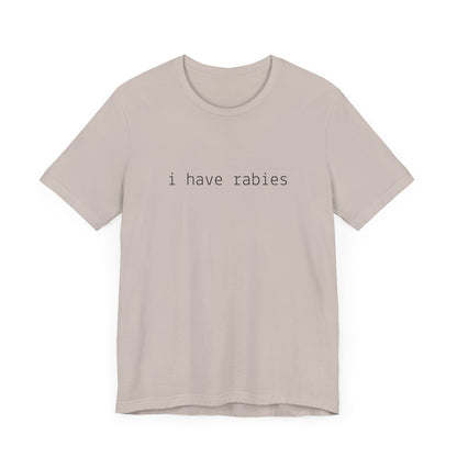I Have Rabies Funny Cat Tee