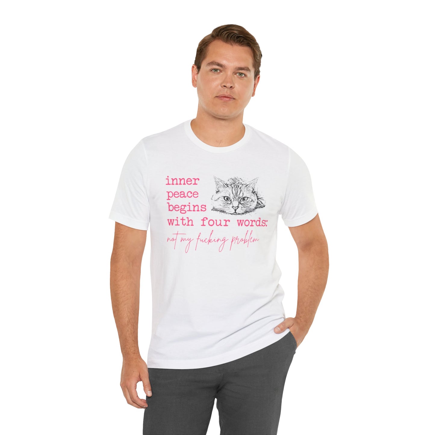 Inner Peace Begins with Four Words Funny Cat Tee